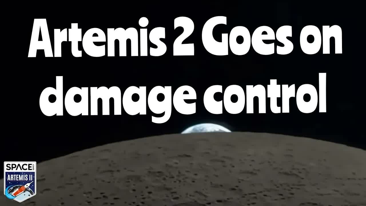 Artemis 2 Goes on damage control.