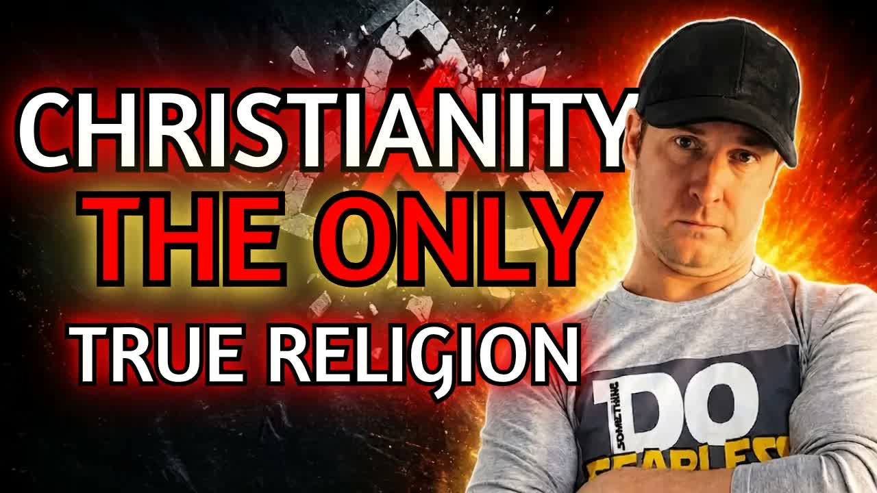 Christianity Is The Only True Religion — Prove Me Wrong (LIVE)