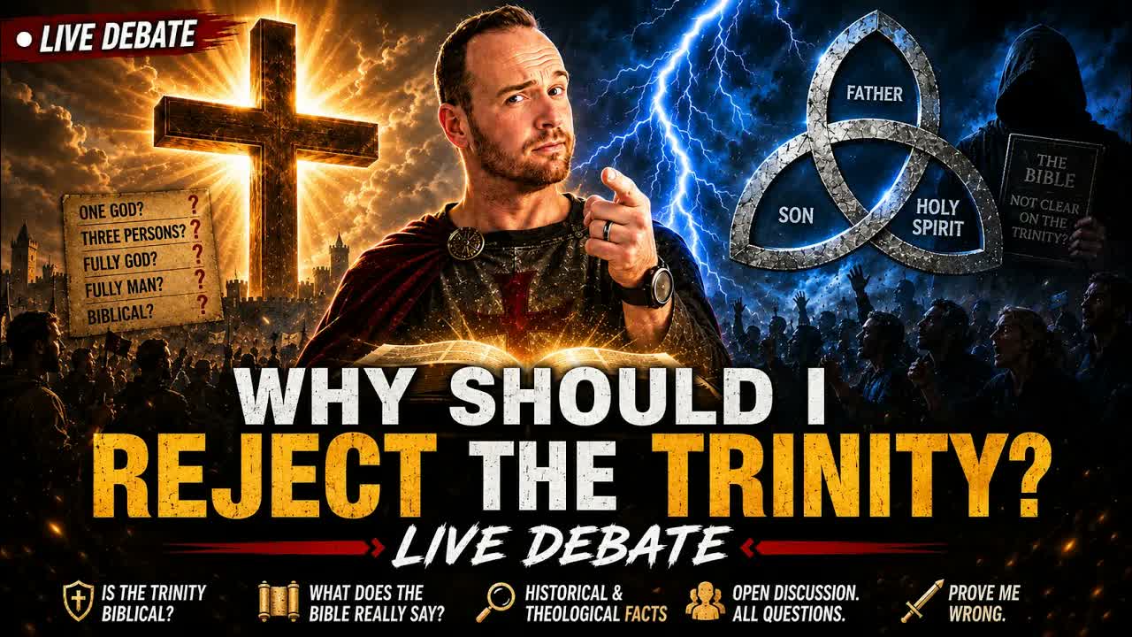 WHY SHOULD I REJECT THE TRINITY? (LIVE DEBATE)