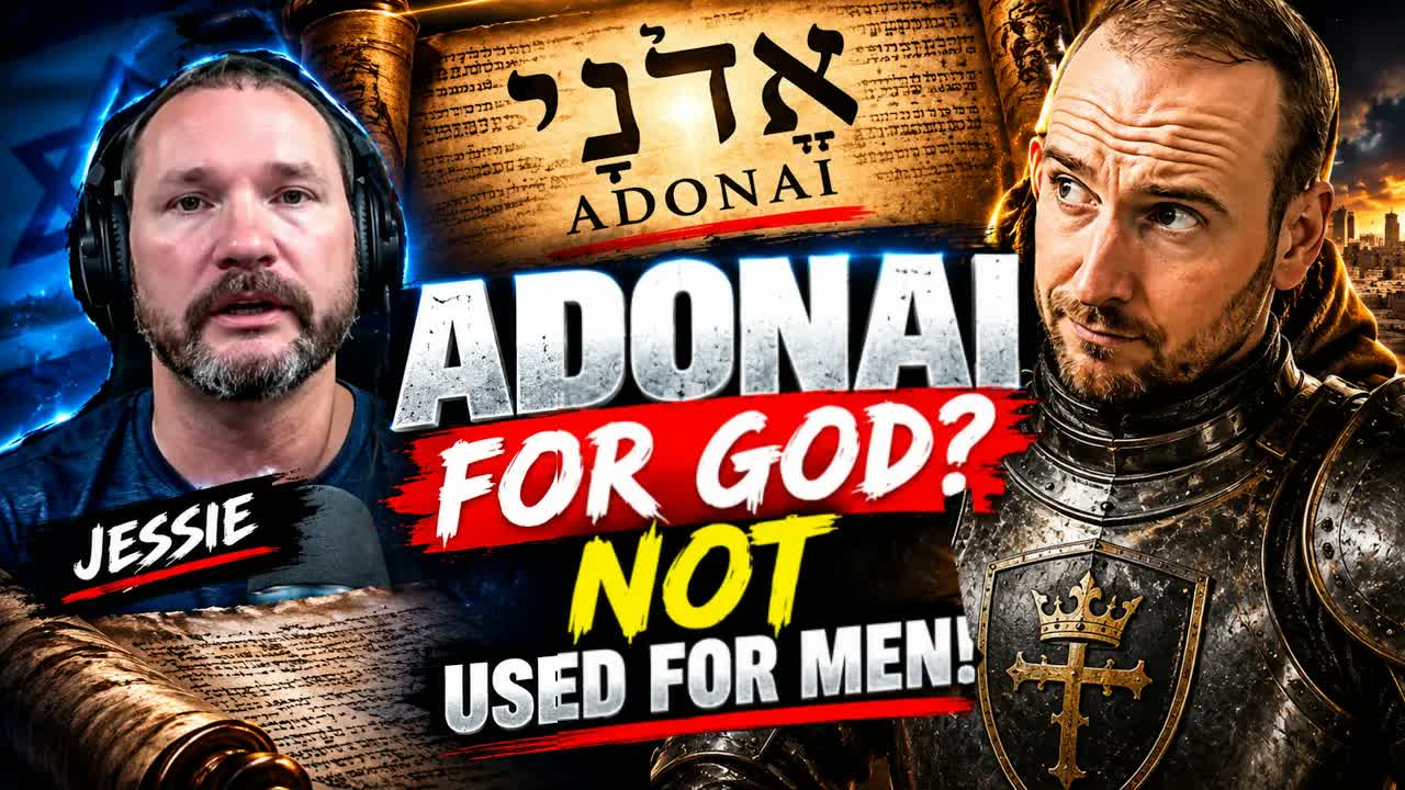 JESSIE GOT “ADONAI” WRONG  IT’S NOT USED FOR MEN!