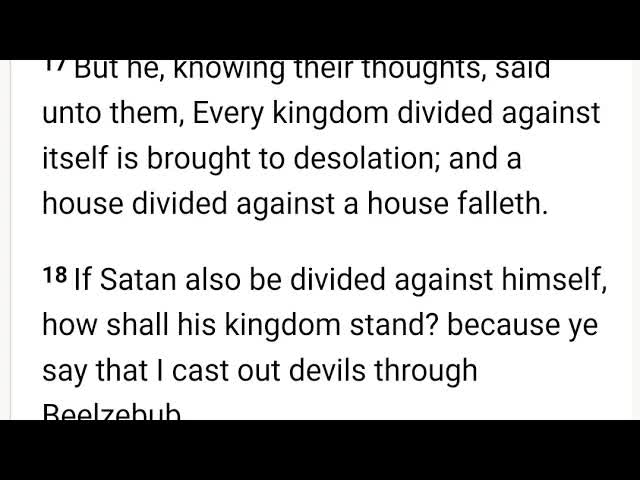 "A house divided cannot stand" so Satan's kingdom CANT be divided? News flash. Satans kingdom FALLS!